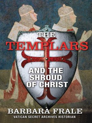 cover image of The Templars and the Shroud of Christ
